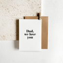 Greeting Card - Dad, We Love You