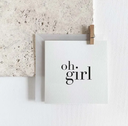 Greeting Card - Oh Girl