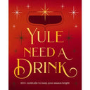 YULE NEED A DRINK
